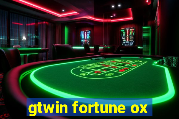 gtwin fortune ox