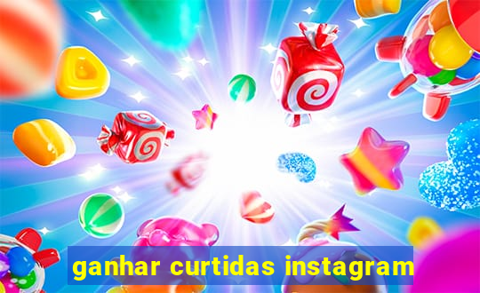 ganhar curtidas instagram