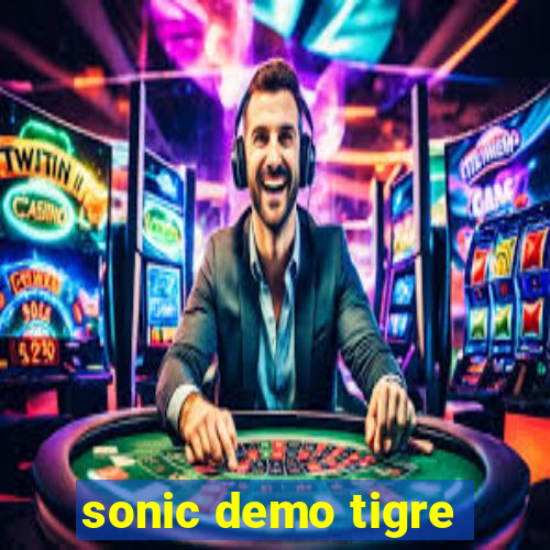 sonic demo tigre