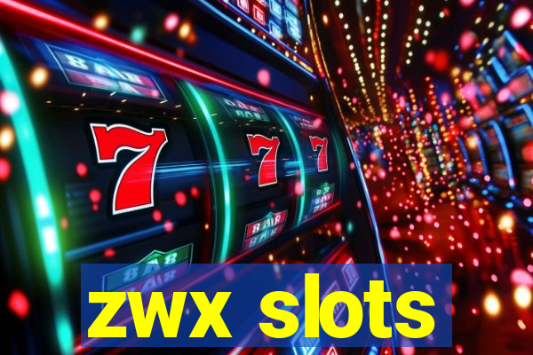 zwx slots