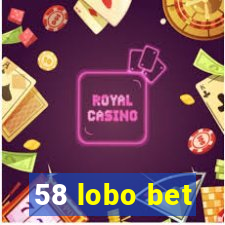 58 lobo bet