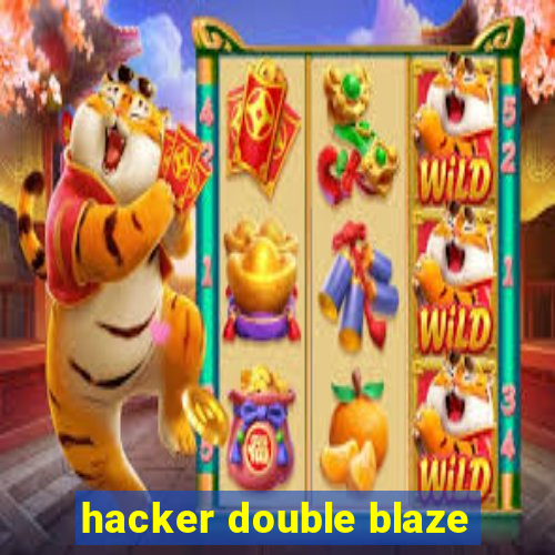 hacker double blaze