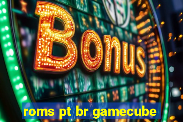 roms pt br gamecube