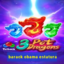 barack obama estatura