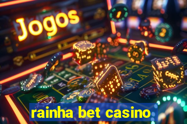 rainha bet casino