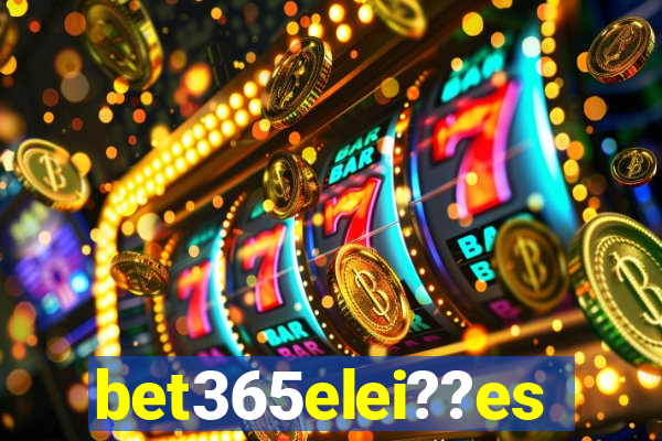 bet365elei??es