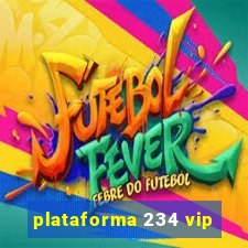 plataforma 234 vip