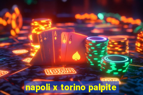 napoli x torino palpite