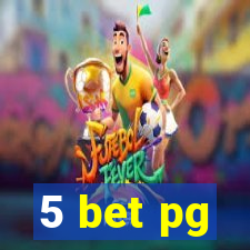 5 bet pg