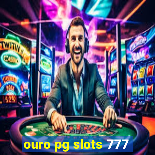 ouro pg slots 777