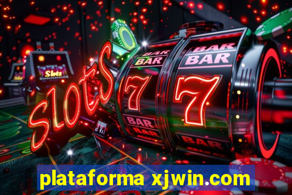 plataforma xjwin.com