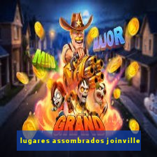 lugares assombrados joinville