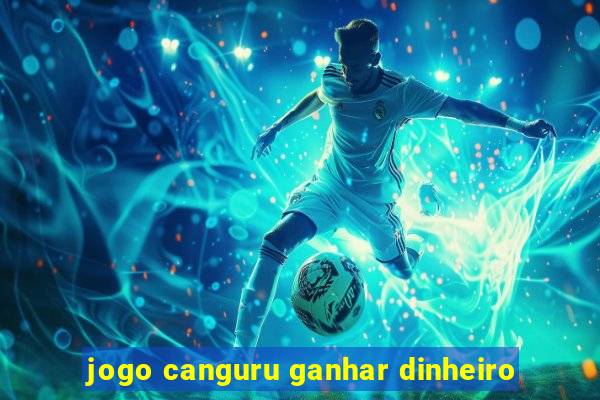 jogo canguru ganhar dinheiro