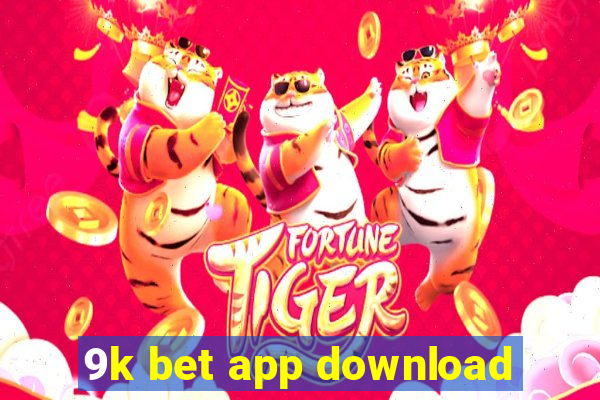 9k bet app download