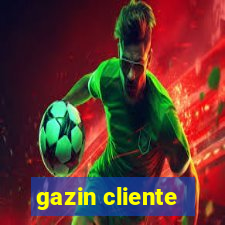 gazin cliente