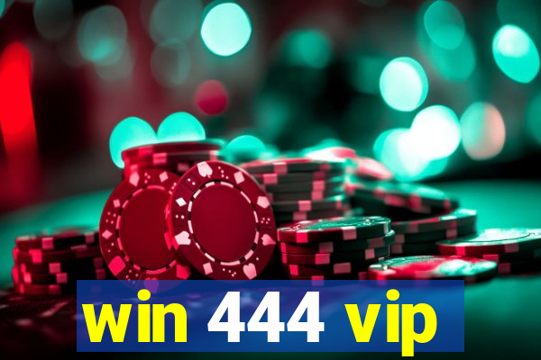 win 444 vip