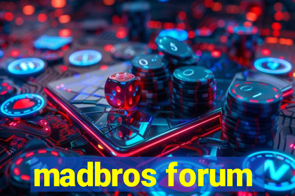 madbros forum