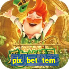 pix bet tem pagamento antecipado