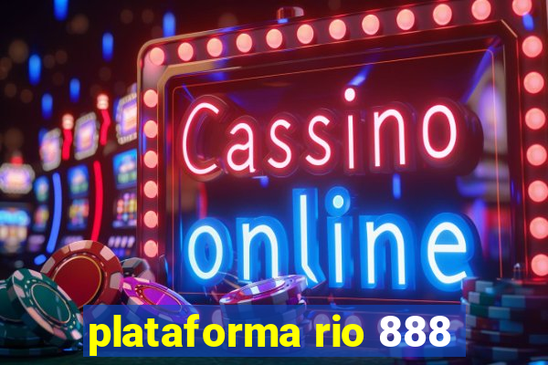 plataforma rio 888