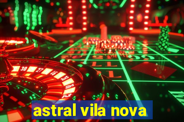 astral vila nova