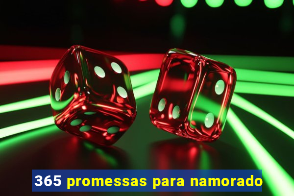 365 promessas para namorado