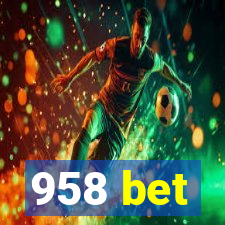 958 bet