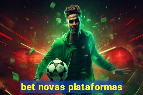 bet novas plataformas