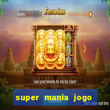 super mania jogo do bicho