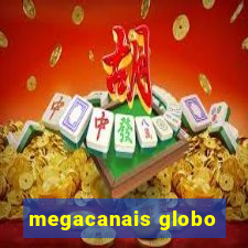 megacanais globo