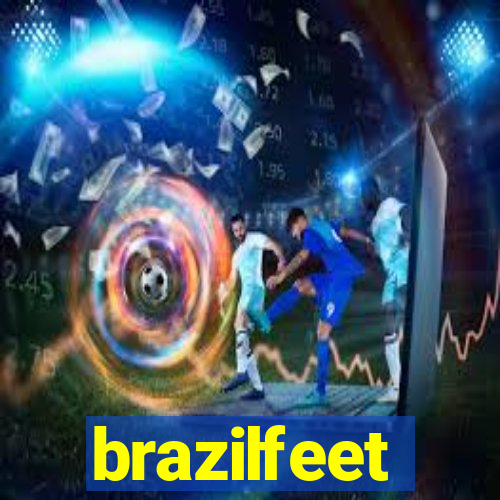 brazilfeet