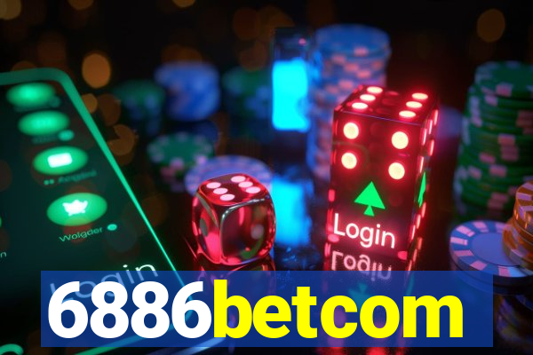 6886betcom