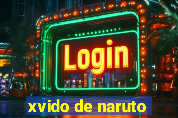 xvido de naruto