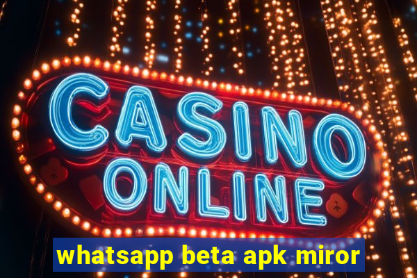 whatsapp beta apk miror