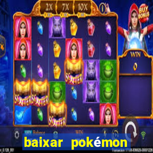 baixar pokémon mundos elementais