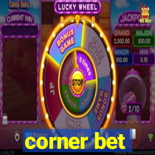 corner bet