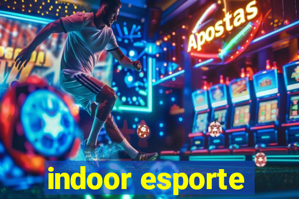 indoor esporte