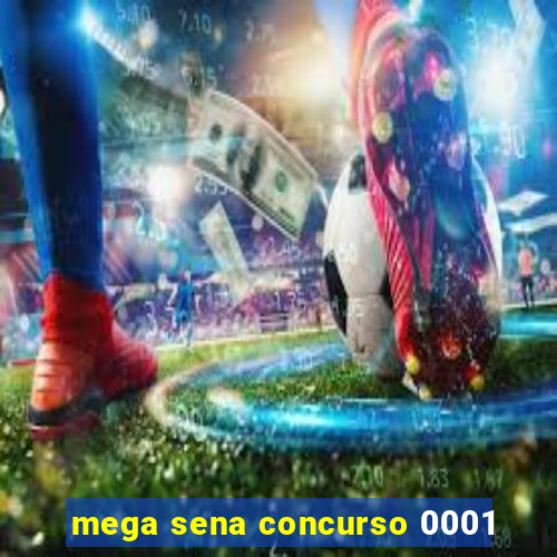 mega sena concurso 0001