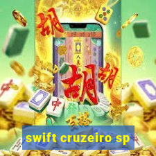 swift cruzeiro sp