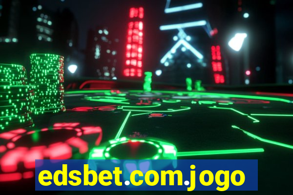 edsbet.com.jogos.app