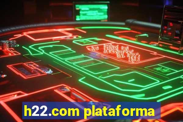 h22.com plataforma