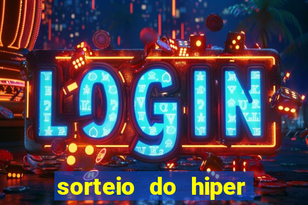 sorteio do hiper cap de hoje ao vivo