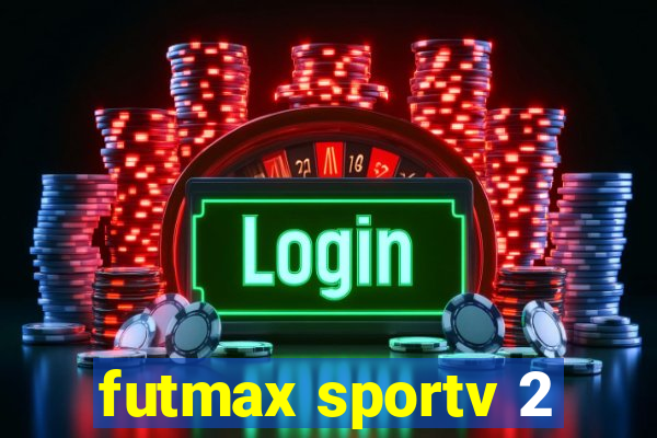 futmax sportv 2