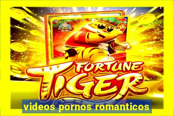 videos pornos romanticos