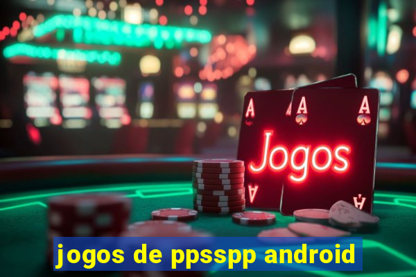 jogos de ppsspp android