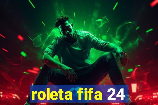 roleta fifa 24