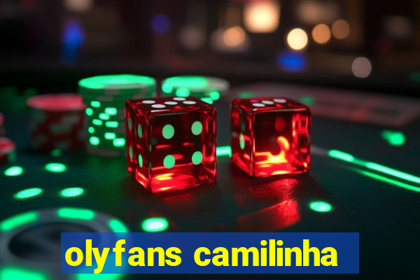 olyfans camilinha