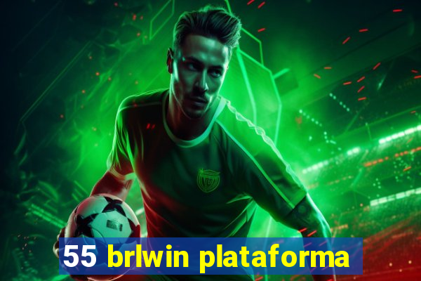 55 brlwin plataforma