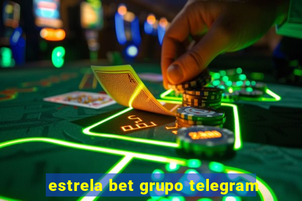 estrela bet grupo telegram