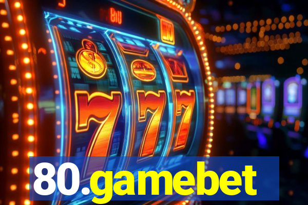 80.gamebet