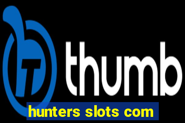 hunters slots com